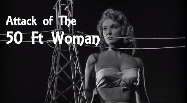 Attack of the 50 Foot Woman 1958