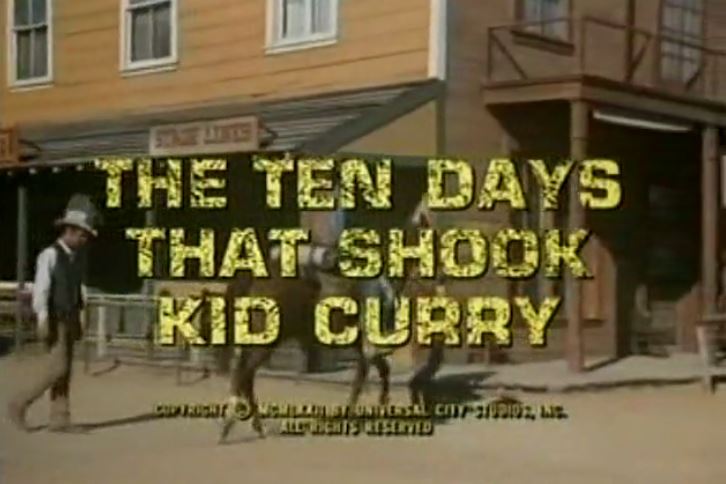 Alias Smith & Jones S03e07 The Ten Days That Shook Kid Curry