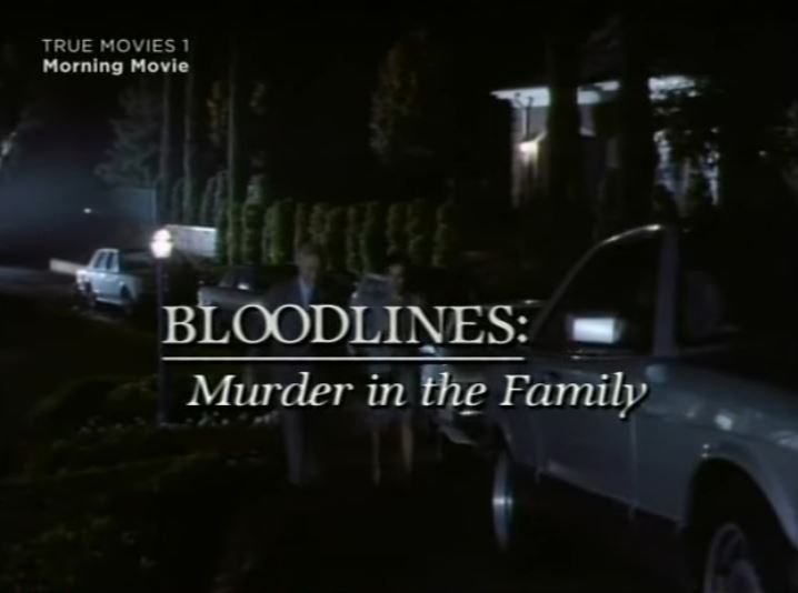 Bloodlines: Murder in the Family 1/2 1993