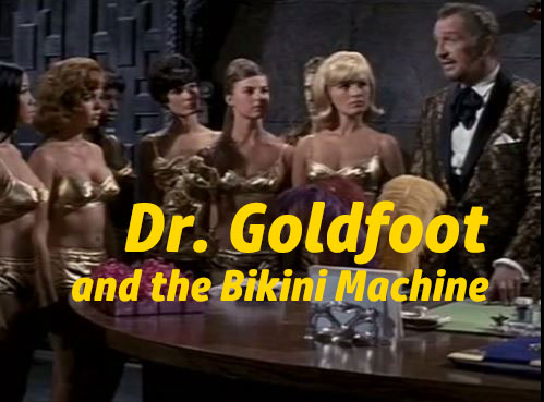 Dr. Goldfoot and the Bikini Machine 1965