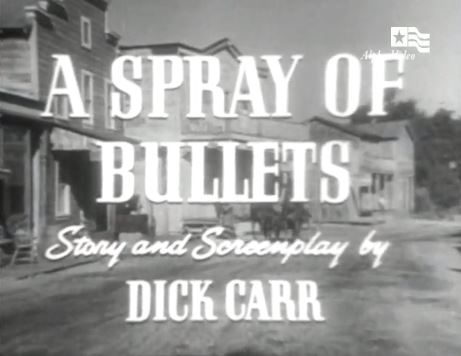 A Spray of Bullets 1955 – Four Star Playhouse