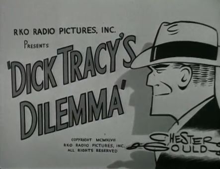 Dick Tracy’s Dilemma 1947