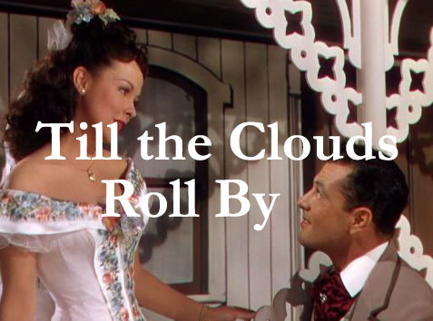 Till the Clouds Roll By 1946