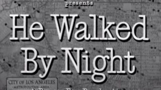 He Walked by Night 1948