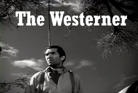 The Westerner 1940
