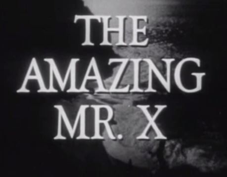 The Amazing Mr. X 1948