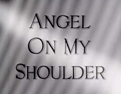 Angel on My Shoulder 1946