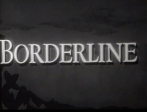Borderline 1950 w/ Fred MacMurray