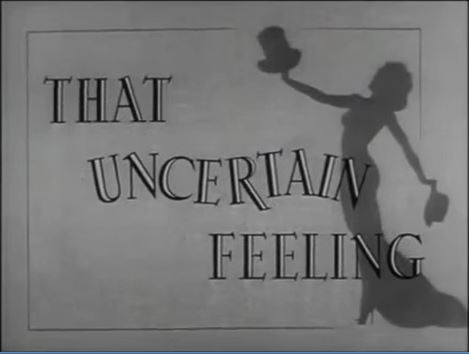 That Uncertain Feeling 1941