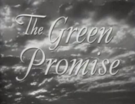The Green Promise 1949 w/ Natalie Wood