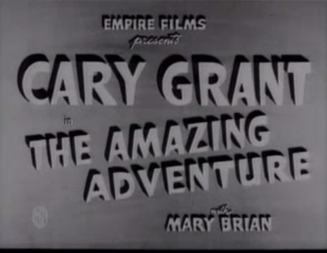 The Amazing Adventure 1936 w/ Cary Grant